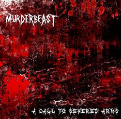 Murderbeast : A Call to Severed Arms